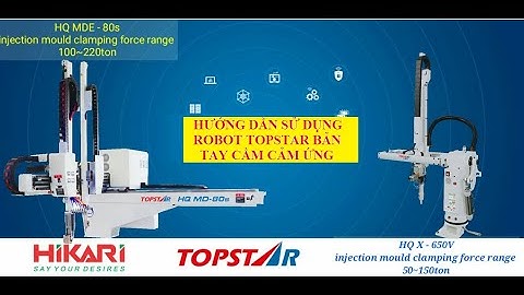 [HƯỚNG DẪN] VẬN HÀNH ROBOT TOPSTAR PHIÊN BẢN TAY CẢM ỨNG