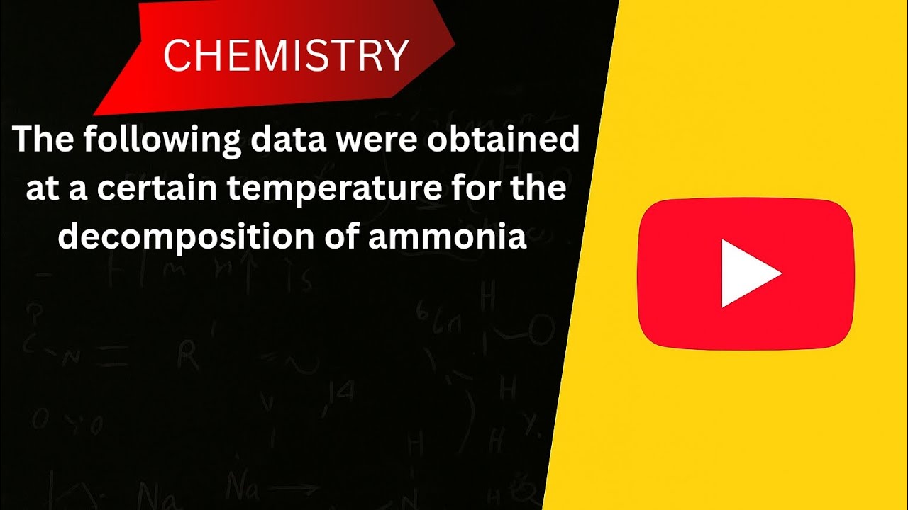 The following data were obtained at a certain temperature for the decomposition of ammonia 