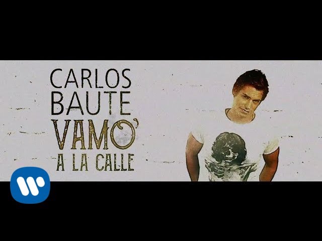 Carlos Baute - Vamo a la calle