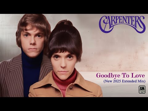 NEW MIX!! Carpenters "Goodbye To Love" (New 2025 Extended Mix)
