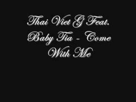 Thai Viet G Feat. Baby Tia - Come With Me