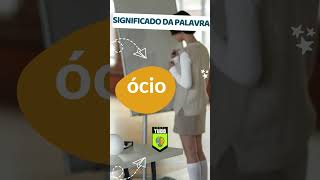 Significado da palavra ocio linguaportuguesa gramatica substantivo pronomes shor