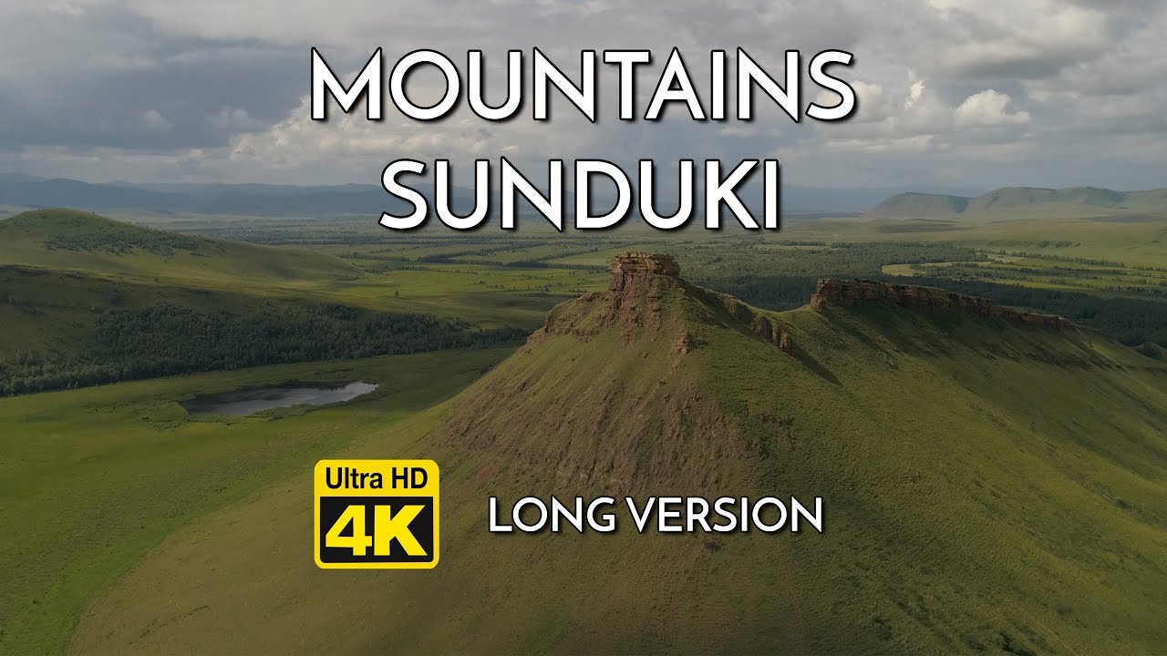 MOUNTAINS SUNDUKI - Khakassia - 4K Aerial Nature Film with Relax Music