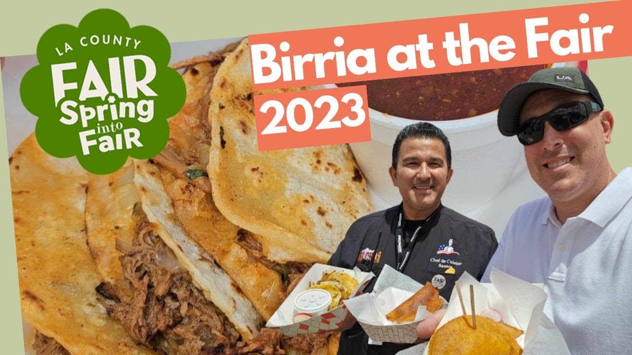 LA County Fair (2023) |  Must-Try Foods | Beef Birria Tacos | El Chef