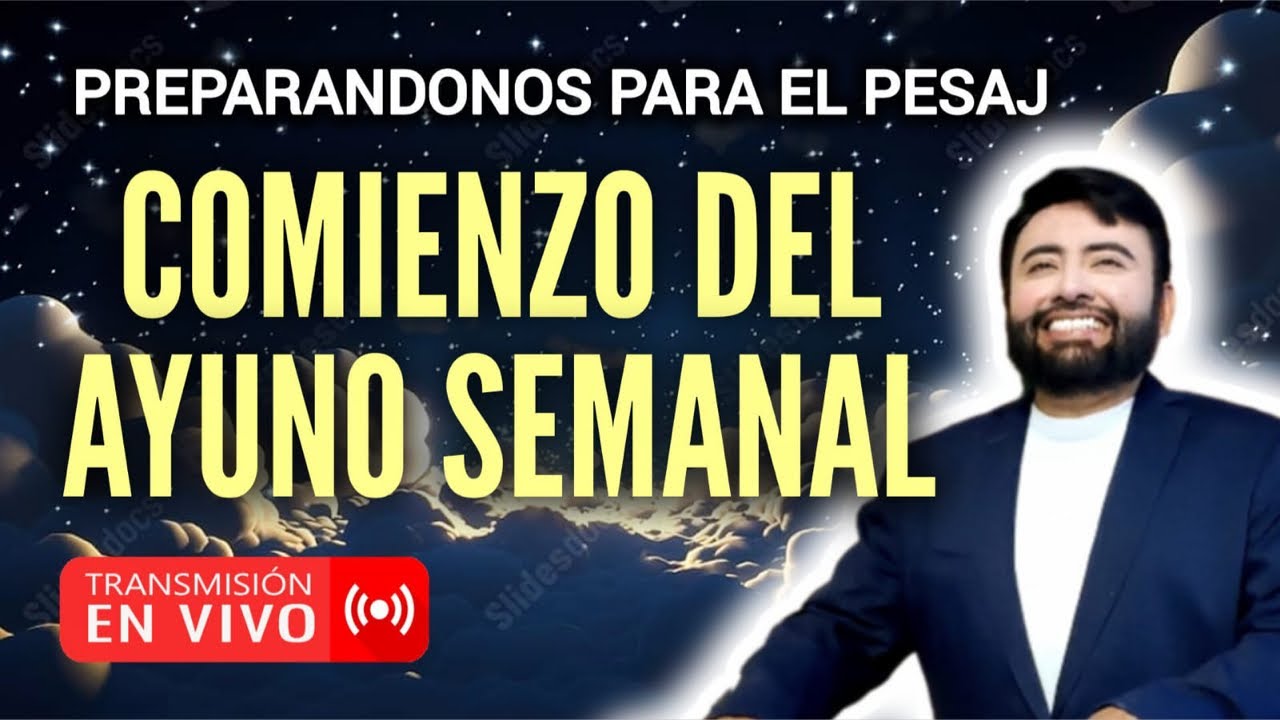 COMIENZO DEL AYUNO SEMANAL - PREPARÁNDONOS PARA PESAJ