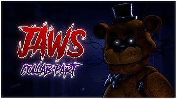 FNAF - SFM | JAWS Collab Part for @xyrelltnz