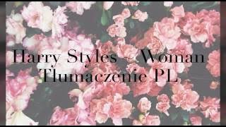 Harry Styles - Woman Tłumaczenie PL