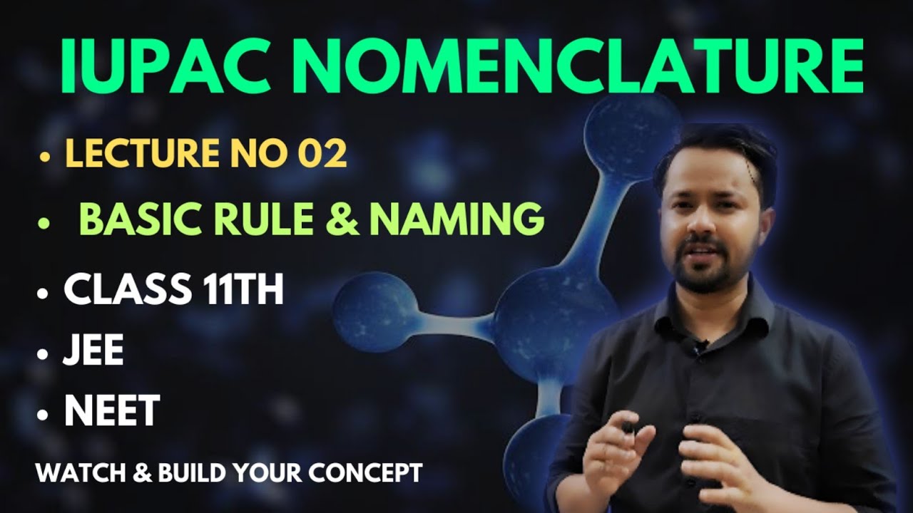 Iupac Nomenclature Basic Rule Lecture 02 Chemistry // IIT /JEE Mains ...