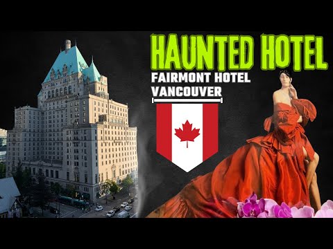 Staying in one of the most HAUNTED hotels in Vancouver | Fairmont Hotel Vancouver | Lady in Red Video Thumbnail