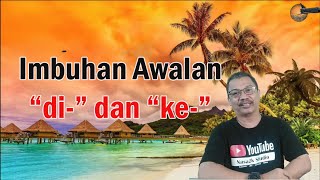 Imbuhan awalan 'di-' dan 'ke-'