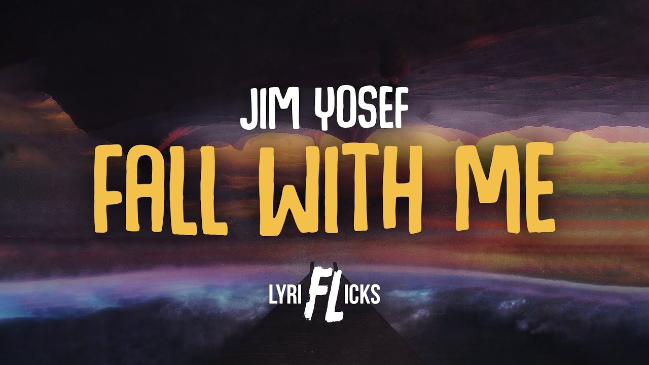 Jim Yosef - Fall With Me [ Lyriflicks Lyrics ] - YouTube
