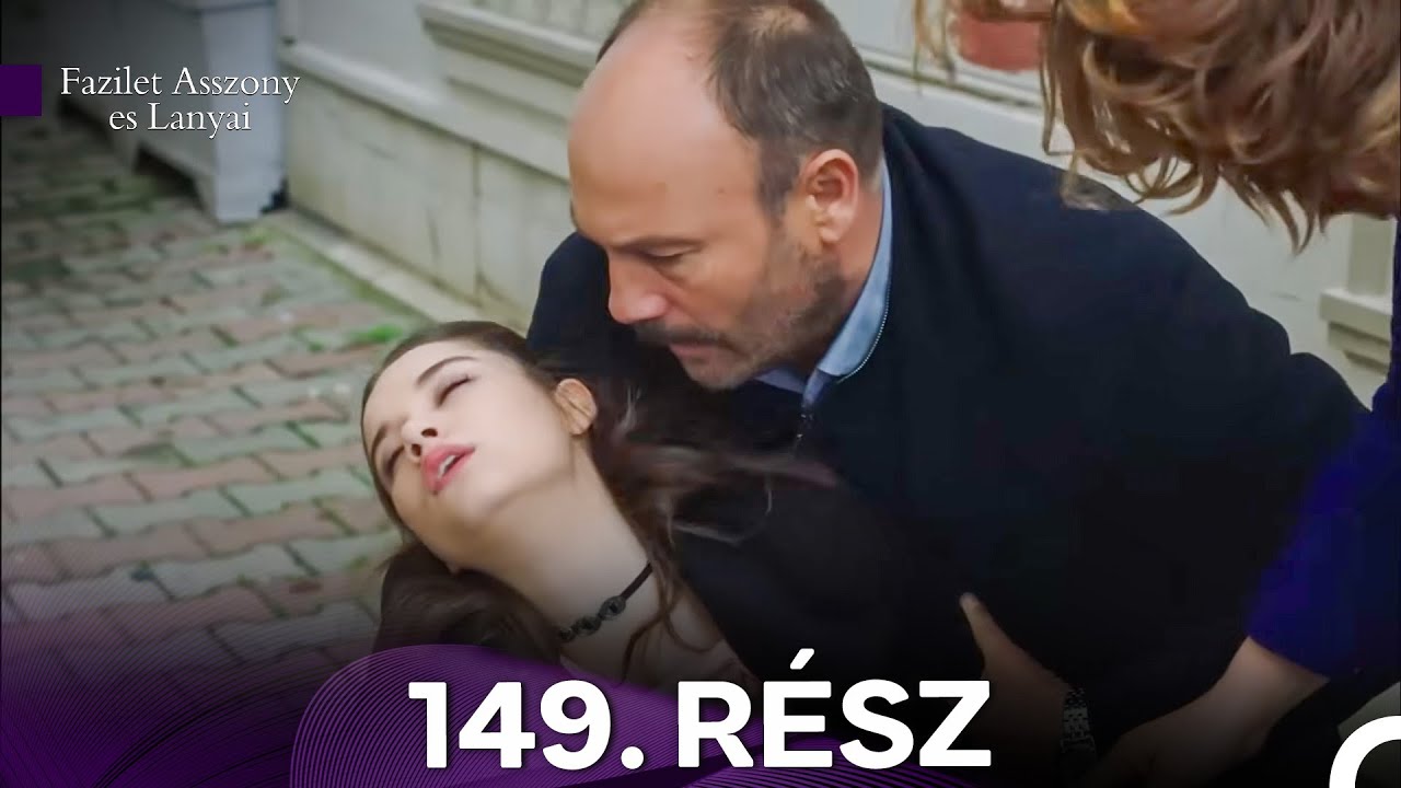 Fazilet Asszony es Lanyai 149. Rész (Magyar Szinkron)