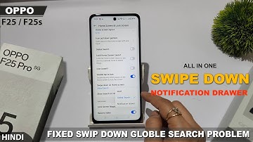 How to set swipe down to show notification drawer in oppo f25 pro 5g | Global search kaise hataye