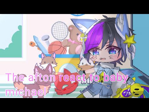 Afton react to baby Mike//fnaf