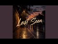 Last Seen