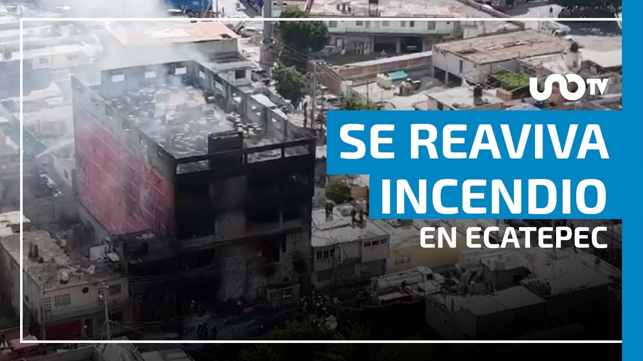 Incendio en fábrica de colchones en Ecatepec; se reaviva el fuego