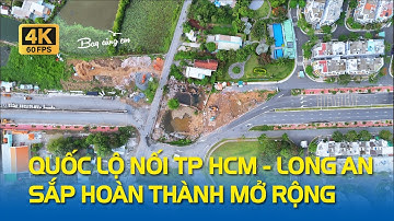 QUỐC LỘ NỐI TP HCM - LONG AN SẮP HOÀN THÀNH MỞ RỘNG