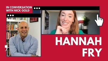 Mathematician Hannah Fry In Conversation with Nick Gold