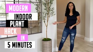 Modern Indoor Faux Plant Decor HACK IN 5 MINUTES