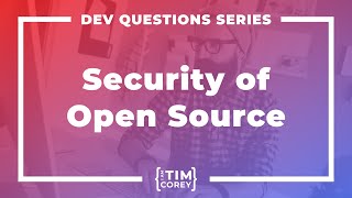191. Is Open Source More Secure Than Closed Source?