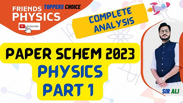 PHYSICS 2023 PAPER SCHEME FSC PART 1 | PAIRING SCHEME | CHAPTER WISE MARKS WEIGHTAGE