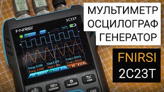 Multimeter, Oscilloscope and Signal Generator | FNIRSI 2C23T Review