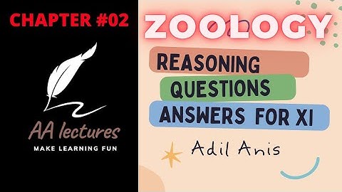 Zoology Reasoning Questions and Answers for XI CHAPTER#02(Sindh Board )