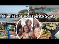 Mini Férias no Espírito Santo