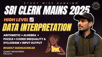 SBI CLERK MAINS 2025 | ALGRBRA, ARITHMETIC, DATA INTERPRETATION, DATA SUFFICIENCY FOR BANK EXAMS