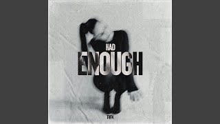Had Enough - TRFN