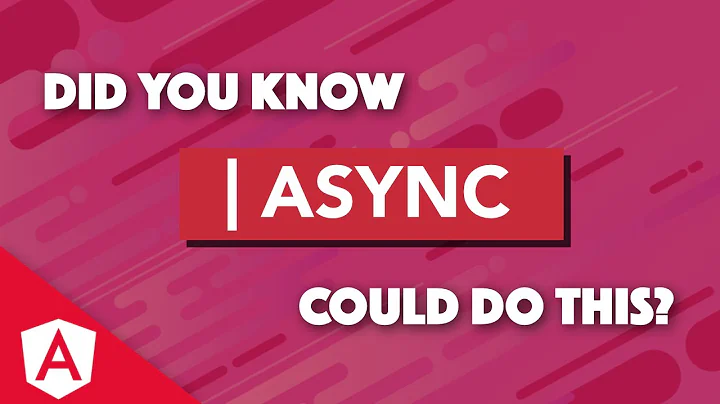 How to use the ASYNC PIPE effectively in Angular Templates