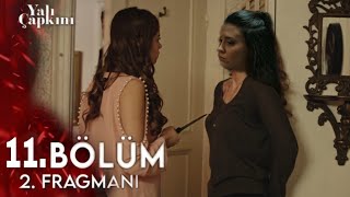 Yalı Çapkını 11.Bölüm 2.Fragmanı | Bizden Uzak Dur Artık !