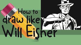 How to draw like Will Eisner