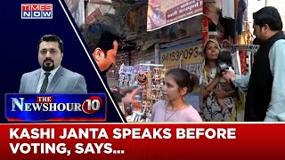 BJP & I.N.D.I. Bloc Go All Out In Kashi; Watch The Flavours Of Elections With Times Now |NewsHour