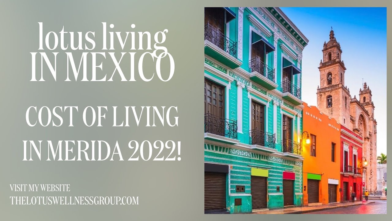 Cost of Living in Merida in 2022! blaxit costofliving expatlife 