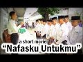 Nafasku Untukmu - Film Indonesia - Short Movie - Film Pendek tentang Ketulusan dan Pengorbanan