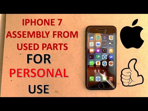 Видео: ASSEMBLING AN IPHONE 7 FROM USED PARTS FOR PERSONAL USE