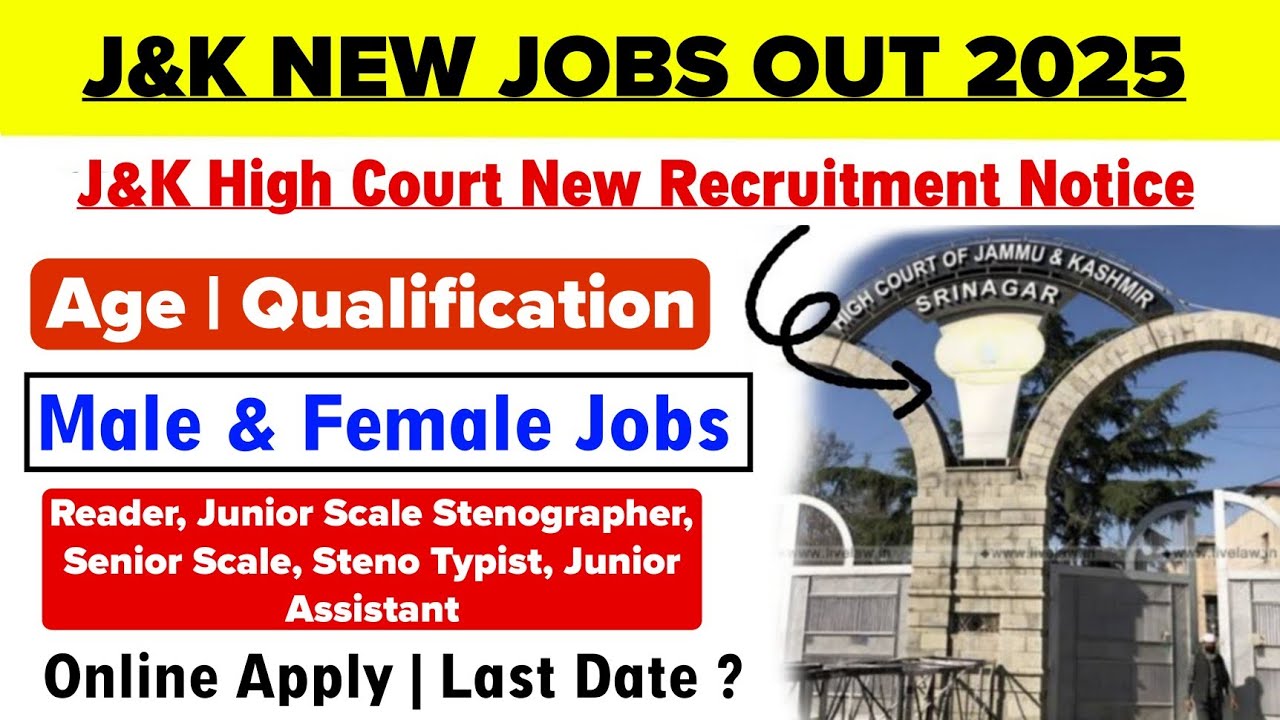 J&K High Court Jobs 2025 : Junior Assistant Jobs | Steno Typist | Senior Junior Stenographer Vacancy