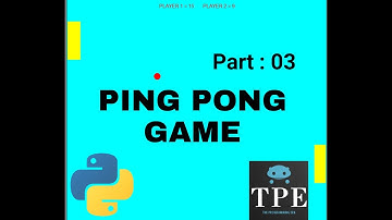 Ping Pong Game in Python || Part 3 || How to make Ping Pong Ball game in python ||