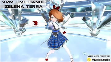VRM Live Dance - Zelena Terra (VRM Live Viewer) (vRoid Studio)
