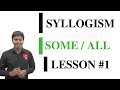 SYLLOGISM LESSON#1 _SOME/ALL