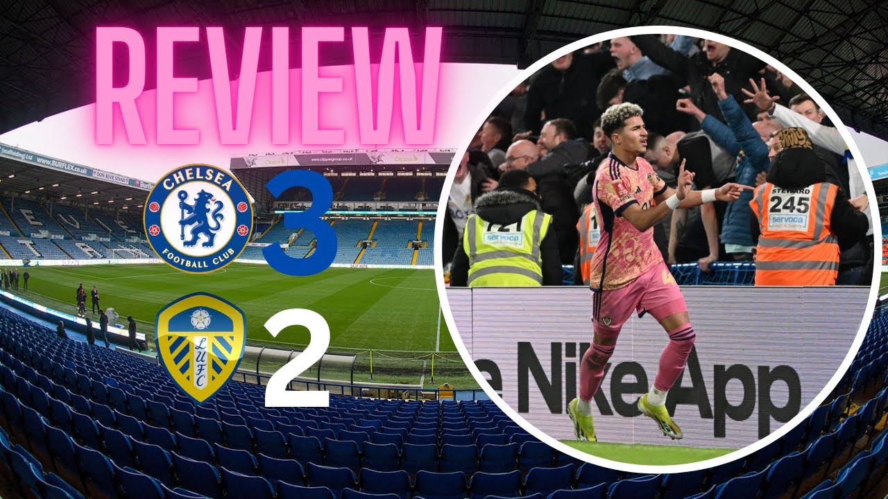 Proud Of That Performance Chelsea Vs Leeds United Review YouTube proud-of-that-performance-chelsea-vs-leeds-united-review-youtube