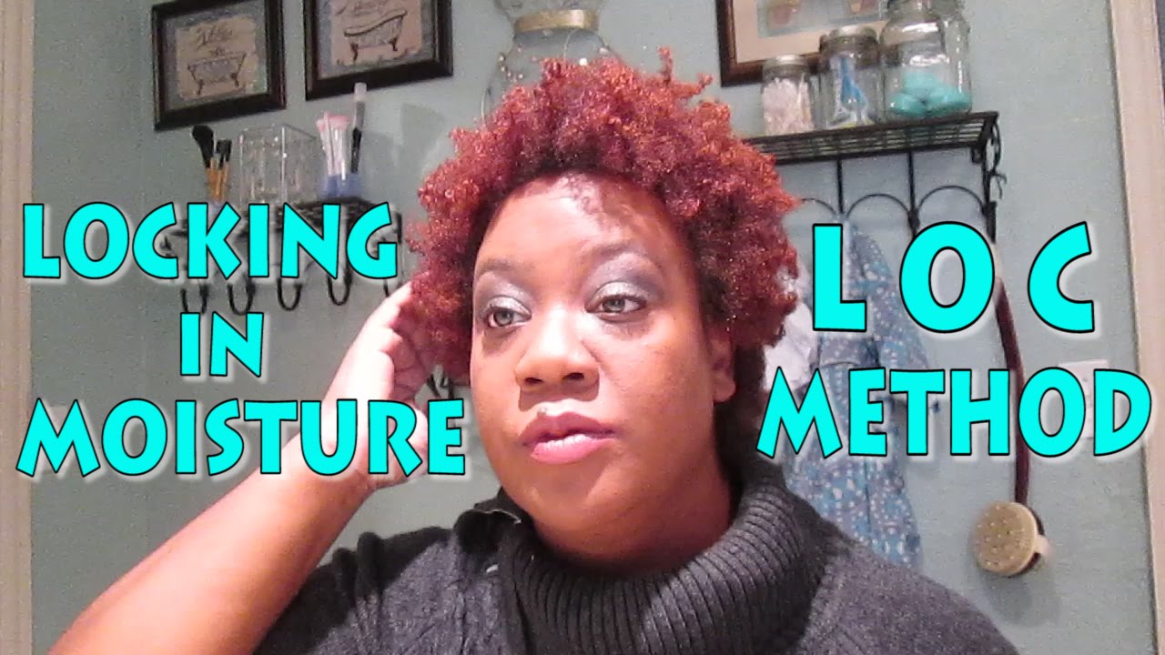 LOCKING IN MOISTURE***THE LOC METHOD YouTube
