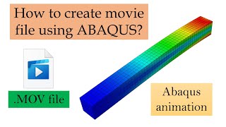 How to create a movie of Abaqus result's animation? Video of Abaqus animation