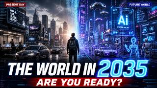 What Will the World Look Like in 2035? (Future Explained)