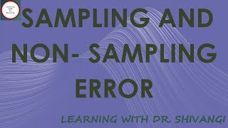 Sampling And Non- Sampling Error