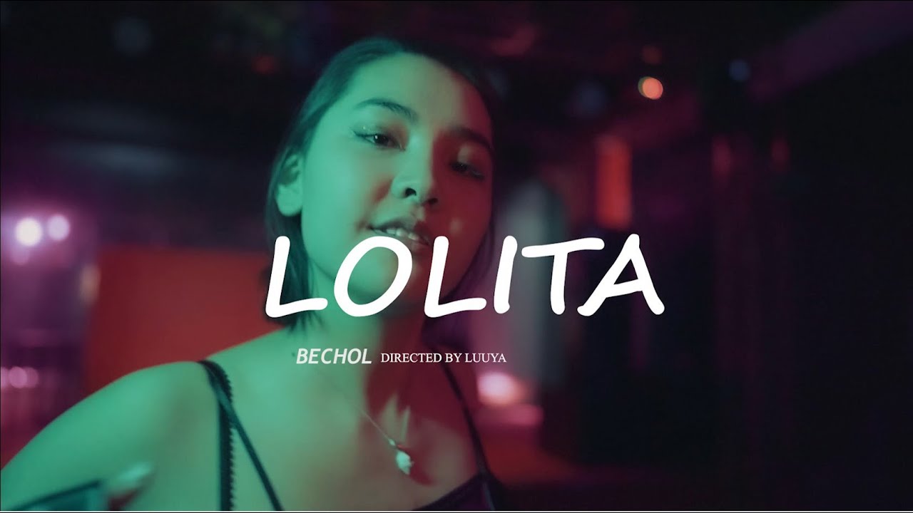 Bechol- Lolita  (official music video)