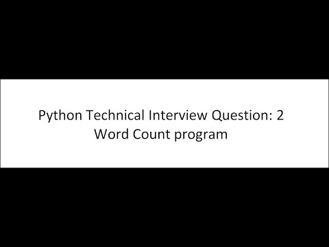 Python Technical Interview Question: 2 -- Word Count program