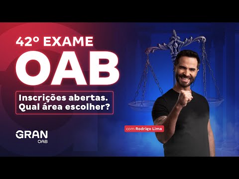 42º Exame OAB: Inscrições abertas. Qual área escolher?