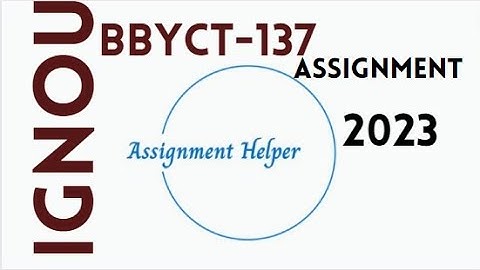 Solved IGNOU BBYCT-137 Assignment 2023 !! bbyct-137 solved assignment 2022-23
